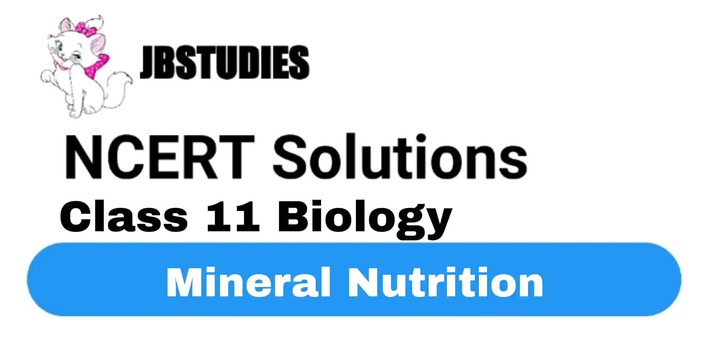 Solutions Class 11 Biology Chapter -12 (Mineral Nutrition)