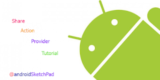 android shareActionProvider tutorial @androidSketchPad