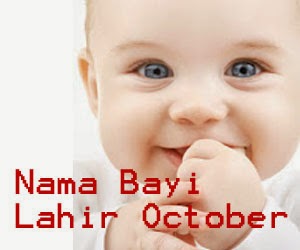 Kumpulan Nama Nama Bayi Lahir di Bulan Oktober Legokcimekar