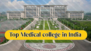 List of top medical colleges in India along with their features.