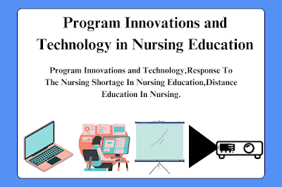 Program Innovations and Technology in Nursing Education