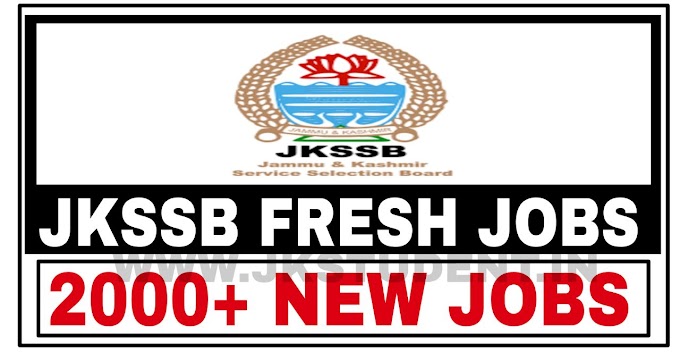 JKSSB will advertise 2000+ Job vacancies In Coming Days