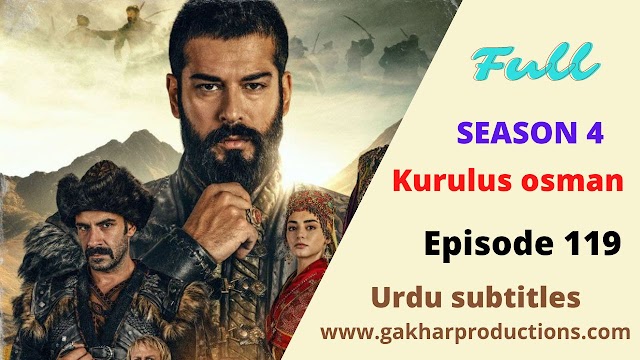 Kurulus Osman Season 4 Episode 119 urdu subtitles