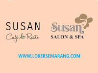 Lowongan Kerja Semarang September 2022 di Susan Cafe & Resto dan Susan Salon & Spa