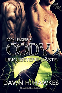Cody: Ungebetene Gäste (Pack Leaders 3)