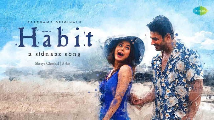 Habit Lyrics - A Sidnaaz Song