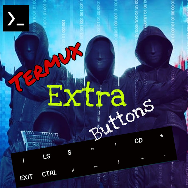 how to add extra button in termux how to add basic buttons how to install extra commands in termux termux extra keys termux commands