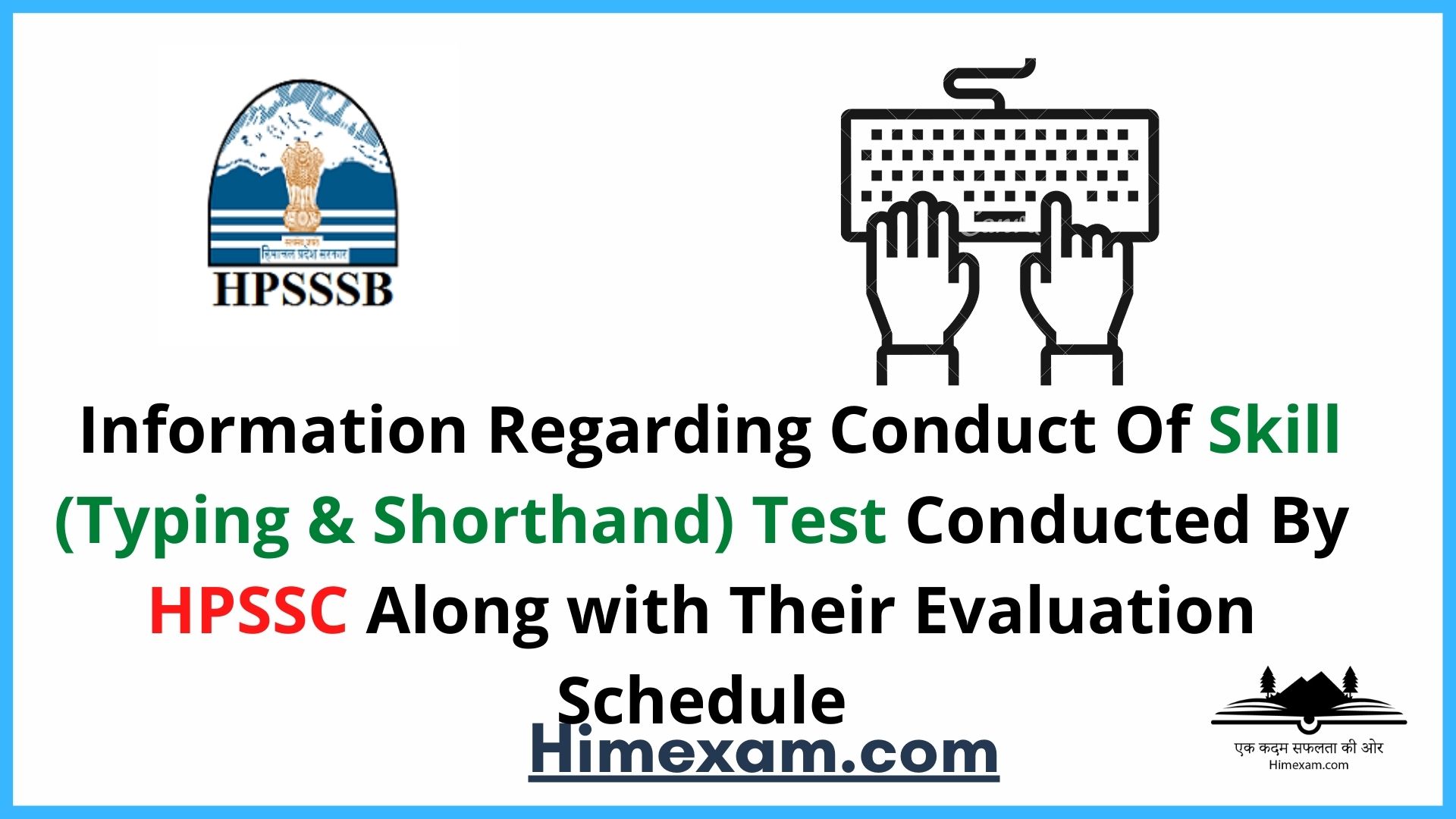 Information Regarding Conduct Of Skill (Typing & Shorthand) Test Conducted By HPSSC Along with Their Evaluation Schedule