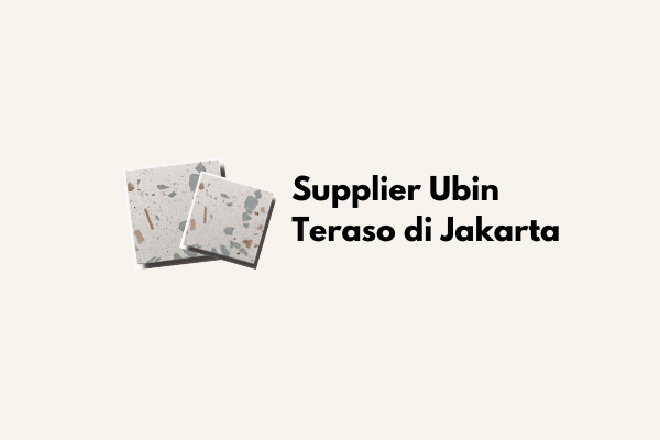 Supplier Ubin Teraso di Jakarta