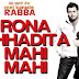 Rona Chhadita Mahi Mahi Lyrics - Atif Aslam - Mel Karade Rabba (2010)