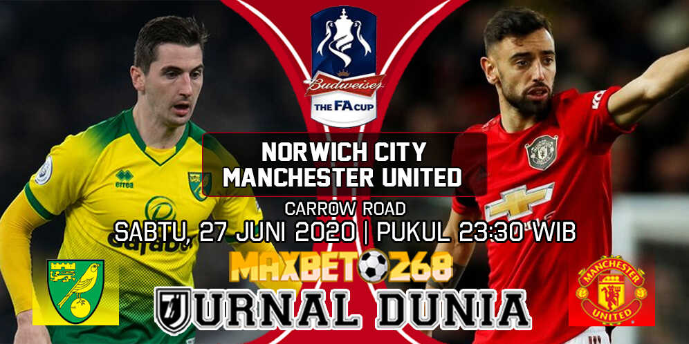 Prediksi Norwich City vs Manchester United 27 Juni 2020 Pukul 23:30 WIB