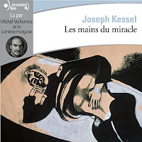 Joseph Kessel Les mains du miracle gallimard