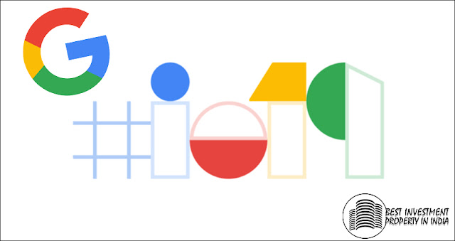 Google IO 2019 https://bestinvestmentpropertyinindia.blogspot.com/