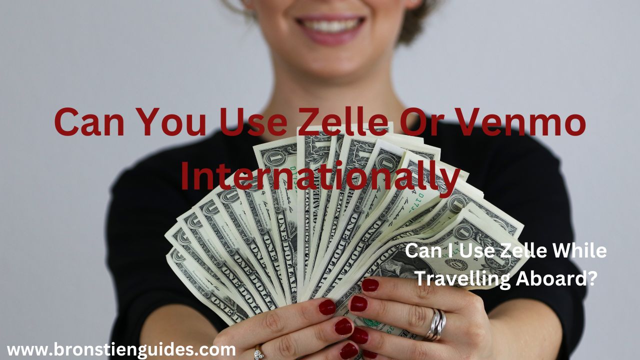 can you use zelle or venmo internationally