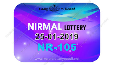 KeralaLotteryResult.net, kerala lottery kl result, yesterday lottery results, lotteries results, keralalotteries, kerala lottery, keralalotteryresult, kerala lottery result, kerala lottery result live, kerala lottery today, kerala lottery result today, kerala lottery results today, today kerala lottery result, Nirmal lottery results, kerala lottery result today Nirmal, Nirmal lottery result, kerala lottery result Nirmal today, kerala lottery Nirmal today result, Nirmal kerala lottery result, live Nirmal lottery NR-105, kerala lottery result 25.01.2019 Nirmal NR 105 25 January 2019 result, 25 01 2019, kerala lottery result 25-01-2019, Nirmal lottery NR 105 results 25-01-2019, 25/01/2019 kerala lottery today result Nirmal, 25/01/2019 Nirmal lottery NR-105, Nirmal 25.01.2019, 25.01.2019 lottery results, kerala lottery result January 25 2019, kerala lottery results 25th January 2019, 25.01.2019 week NR-105 lottery result, 25.01.2019 Nirmal NR-105 Lottery Result, 25-01-2019 kerala lottery results, 25-01-2019 kerala state lottery result, 25-01-2019 NR-105, Kerala Nirmal Lottery Result 25/01/2019