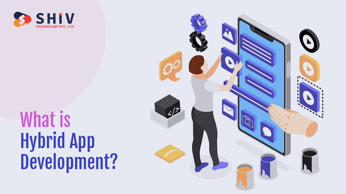 What is Hybrid app development?