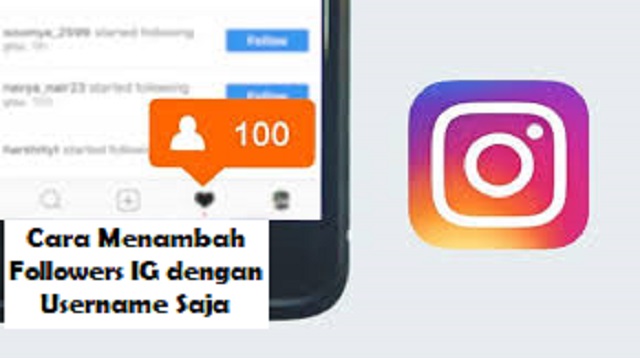 Cara Menambah Followers IG dengan Username Saja Cara Menambah Followers IG dengan Username Saja 2022