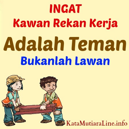 Kata Mutiara Line: Bukanlah Lawan ~ Kata Mutiara - Sumber 