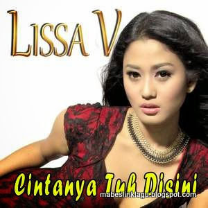 Lissa V - Cintanya Tuh Disini