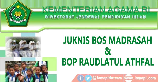 Download Juknis BOS Madrasah dan BOP RA Kemenag 2022 - Lamopi.com