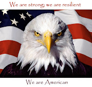 “We are strong; we are resilient; we are American” (american patriot)