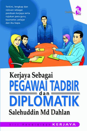 BUKU : KERJAYA SEBAGAI PEGAWAI TADBIR DAN DIPLOMATIK (PTD)