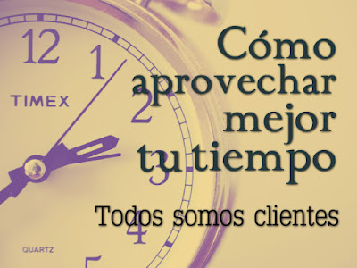 Cómo aprovechar mejor tu tiempo