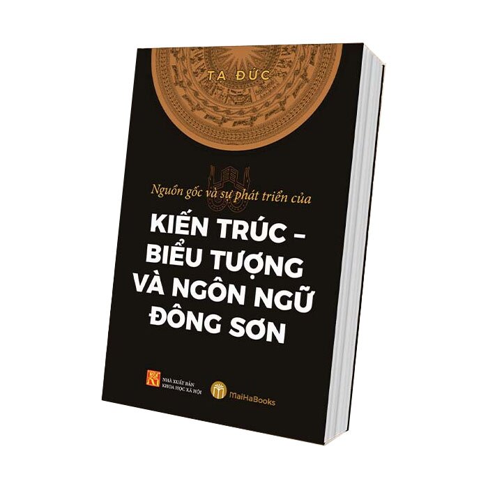 Nguồn Gốc Và Sự Phát Triển Của Kiến Trúc - Biểu Tượng Và Ngôn Ngữ Đông Sơn ebook PDF-EPUB-AWZ3-PRC-MOBI