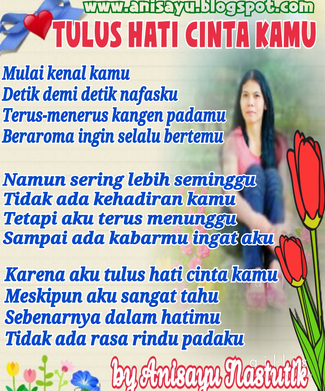  PUISI CINTA  BY ANISAYU Kumpulan Puisi Cinta  Sedih Hati 