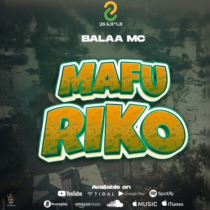 Audio : Balaa Mc - Mafuriko Mp3