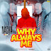 AUDIO: Nacha - Why Always Me  - Download Mp3 