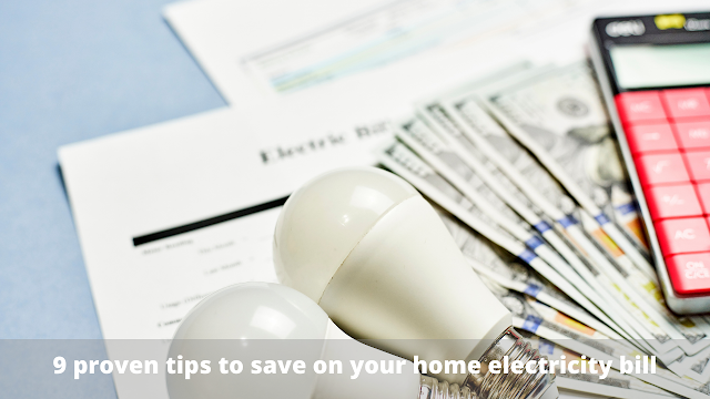 9 proven tips to save on your home electricity bill