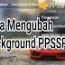 Cara Mengubah/Ganti Gambar Background PPSSPP Android