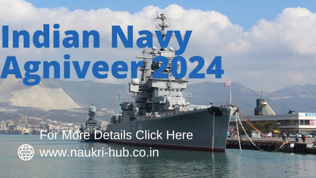 Indian Navy Agniveer Recruitment 2024 : Apply Online, Eligibility 