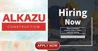 Alkazu construction company Job Updates  Latest UAE Jobs