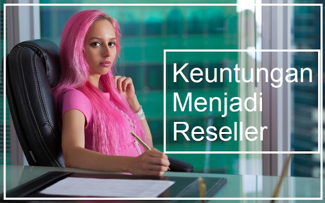 keuntungan jadi reseller