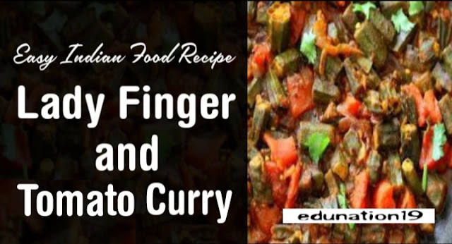 Indian food recipe on How to make bhindi and tomato curry easy method