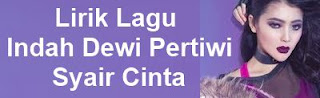 Lirik Lagu Indah Dewi Pertiwi - Syair Cinta