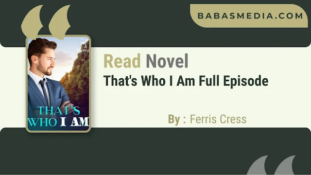 Cover That's Who I Am Novel By Ferris Cress