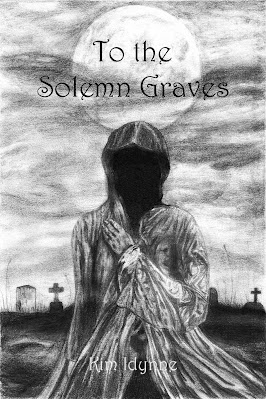 book cover of short story horror collection To the Solemn Graves by Kim Idynne