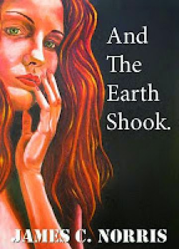 Author Interview James Norris On And The Earth Shook