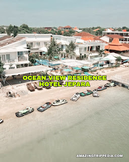 TEMPAT WISATA OCEAN VIEW RESIDENCE HOTEL JEPARA Tiket Dan Aktivitas [Terbaru]