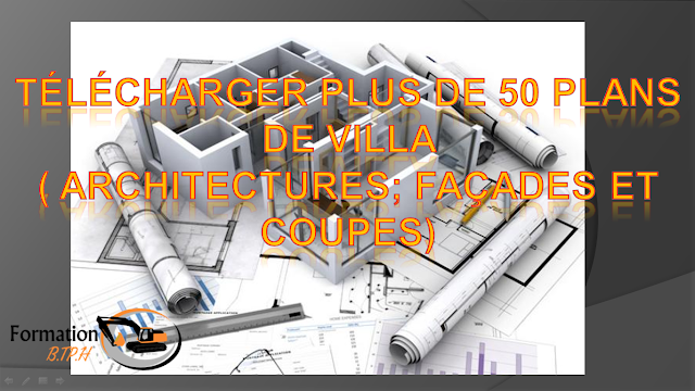 Télécharger plus de 50 plans de villa ( architectures; façades et coupes)