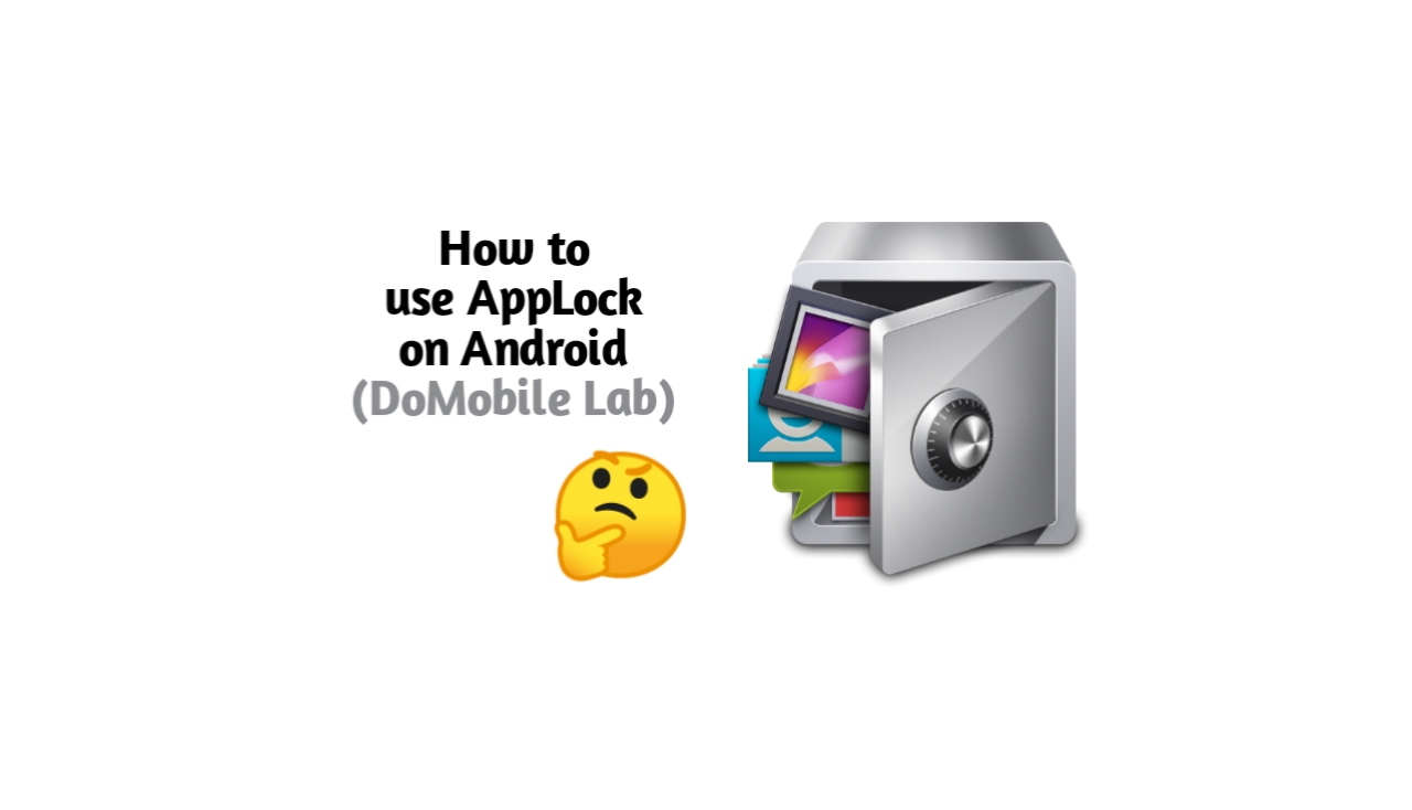 How to use AppLock on Android (DoMobile Lab)