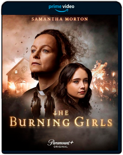 The Burning Girls: Season 1 (2023) 1080p AMZN WEB-DL Latino-Inglés [Subt.Esp] (Serie de TV. Drama. Terror. Intriga)
