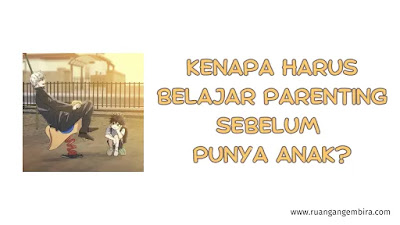 Ilustrasi karakter di anime Jujutsu Kaisen (Gojo Satoru dan Fushiguro Megumi) dengan tulisan, "Kenapa Sebelum Punya Anak Harus Belajar Parenting?".