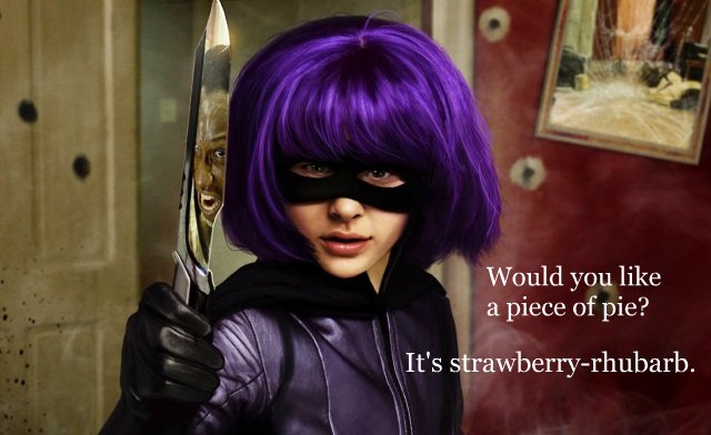 Hit Girl with a knife asking if you would like a piece of pie, strawberry-rhubarb