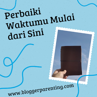 Perbaiki Waktumu Mulai dari Sini