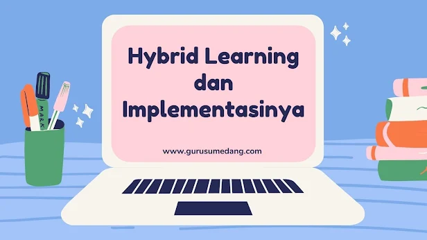 Hybrid learning atau disebut juga blended learning merupakan kombinasi antara metode tatap muka(PTM)   dan PJJ dengan penggunaan teknologi informasi/e-learning.