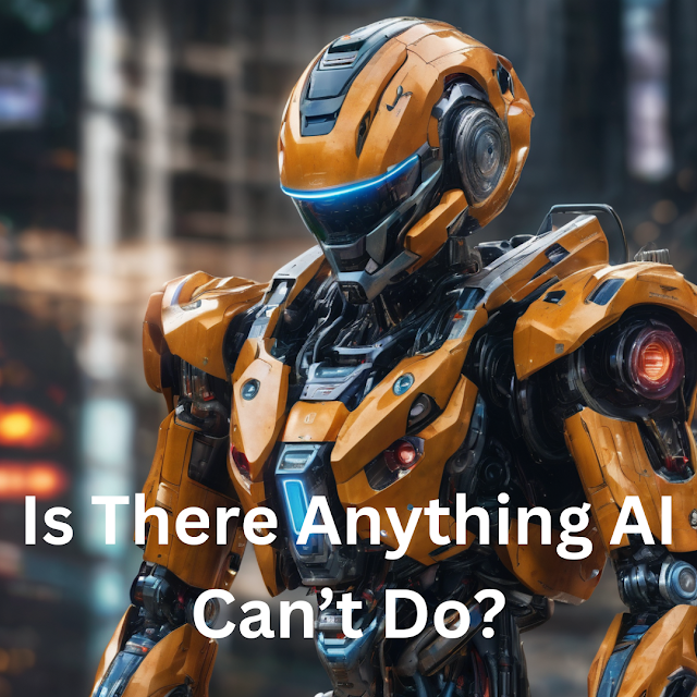 What can AI not do? | Is There Anything AI Can’t Do?
